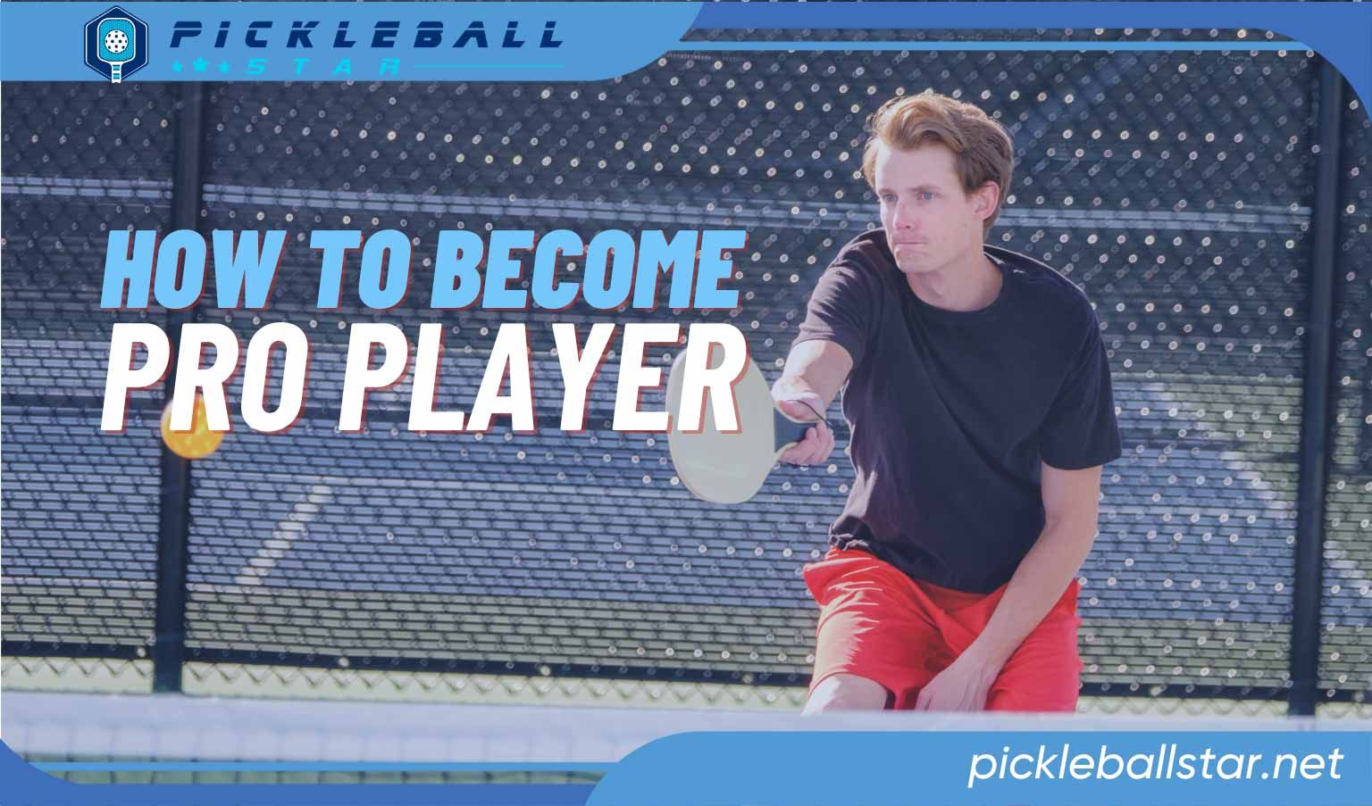 how-to-become-a-pro-pickleball-player