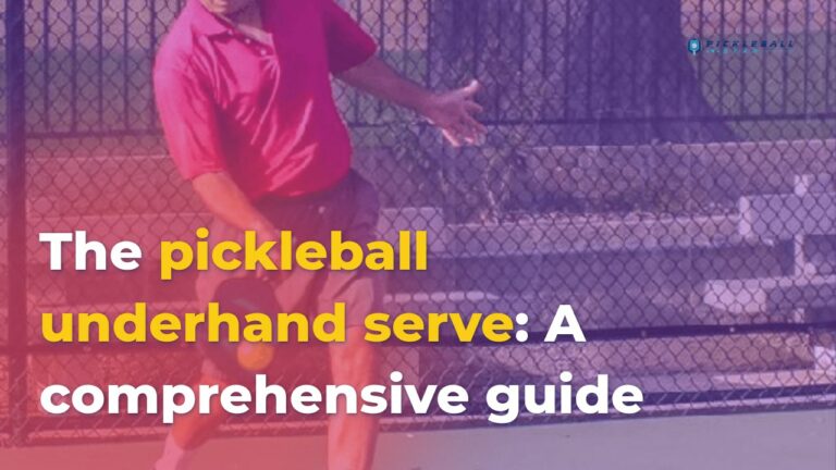 The pickleball underhand serve: a comprehensive guide