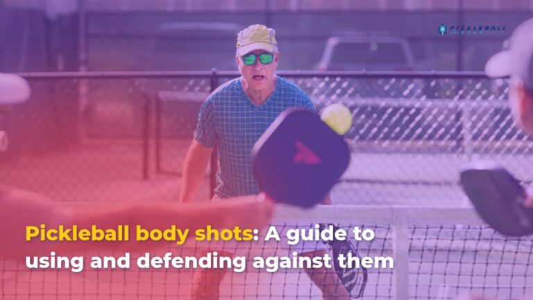 Pickleball body shot: A guide to using and defending against them