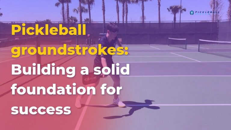 Pickleball groundstrokes: Building a solid foundation for success