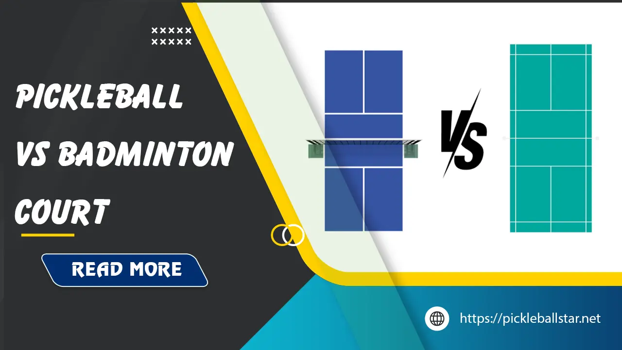 pickleball-court-vs-badminton-court