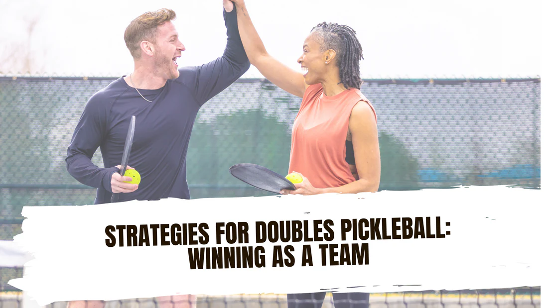 Strategies for Doubles Pickleball: Winning as a Team – PIQL