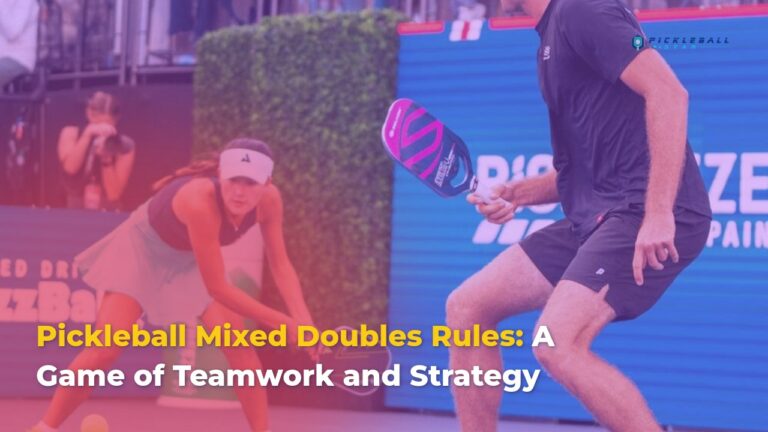 Pickleball Mixed Doubles Rules: A Game of Teamwork and Strategy